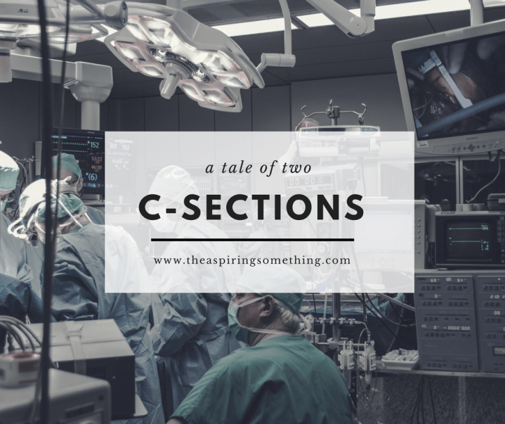 A Tale of Two&nbsp;C-Sections